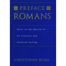 A Preface to Romans Notes on the Epistle in Its Literary and Cultural