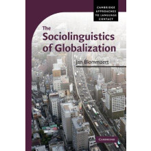 The Sociolinguistics of Globalization by Jan Blommaert Paperback Book