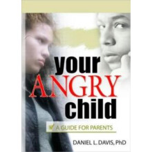 Your Angry Child A Guide for Parents by Daniel L Davis Hardcover Book