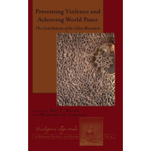 Preventing Violence and Achieving World Peace The Contributions of the