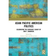 Asian Pacific American Politics Celebrating the Scholarly Legacy of Do