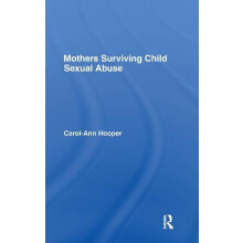Mothers Surviving Child Sexual Abuse by CarolAnn Hooper Paperback Book