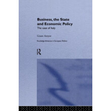 Business The State and Economic Policy The Case of Italy by G Grant Am