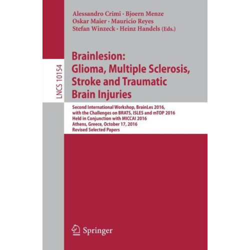 Brainlesion Glioma Multiple Sclerosis Stroke and Traumatic Brain Injur