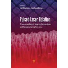 Pulsed Laser Ablation Advances and Applications in Nanoparticles and N