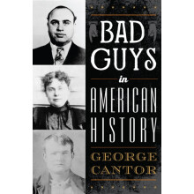 Bad Guys in American History by George Cantor Paperback Book