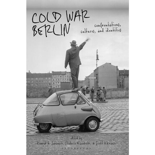 Cold War Berlin Confrontations Cultures and Identities Paperback Book