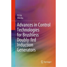 Advances in Control Technologies for Brushless Doublyfed Induction Gen