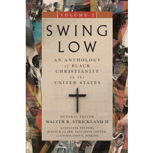 Swing Low volume 2 An Anthology of Black Christianity in the United St