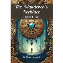 The Wanderers Necklace Book I AAR by H. Rider Haggard Paperback Book