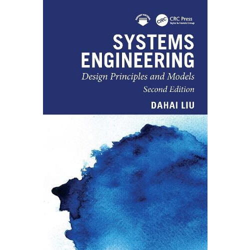 Systems Engineering Design Principles and Models Second Edition by Dah