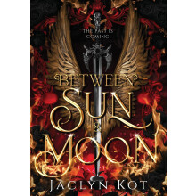 Between Sun and Moon by Jaclyn Kot Hardcover Book