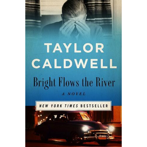 Bright Flows the River by Taylor Caldwell Paperback Book