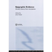 Epigraphic Evidence Ancient History From Inscriptions Hardcover Book
