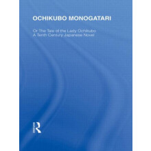 Ochikubo Monogatari or The Tale of the Lady Ochikubo A Tenth Century J