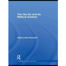 The Quran and its Biblical Subtext by Gabriel Said Reynolds Paperback