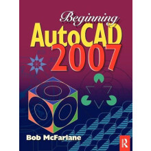 Beginning AutoCAD 2007 by Bob McFarlane Paperback Book