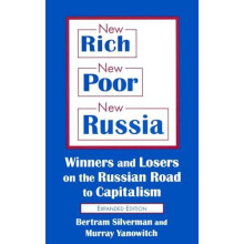 New Rich New Poor New Russia Winners and Losers on the Russian Road to