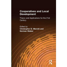 Cooperatives and Local Development Theory and Applications for the 21s