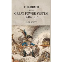 The Birth of a Great Power System 17401815 by Hamish Scott Hardcover B