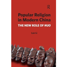 Popular Religion in Modern China The New Role of Nuo by Lan Li Paperba