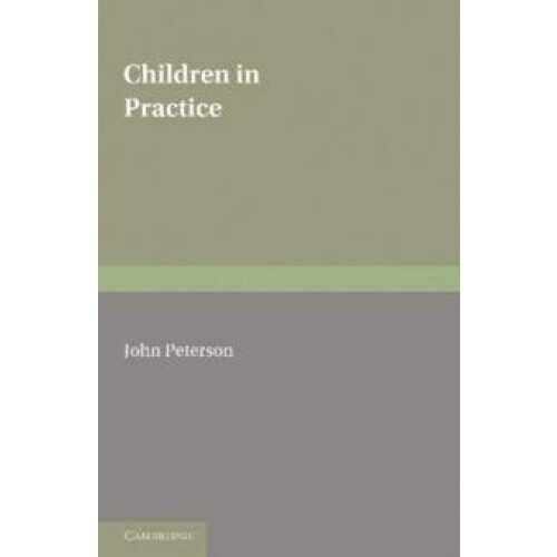Children in Practice by John Peterson Paperback Book
