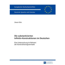 Die substantivierten InfinitivKonstruktionen im Deutschen Eine Untersu