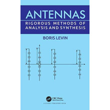 Antennas Rigorous Methods of Analysis and Synthesis by Boris Levin Har