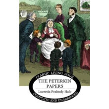 The Peterkin Papers by Lucretia Peabody Hale Paperback Book