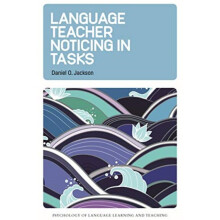 Language Teacher Noticing in Tasks by Daniel O. Jackson Paperback Book