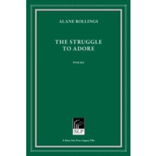 The Struggle to Adore by Alane Rollings Hardcover Book