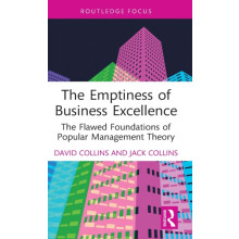 The Emptiness of Business Excellence The Flawed Foundations of Popular