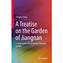 A Treatise on the Garden of Jiangnan A study on the Art of Chinese Cla