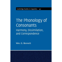 The Phonology of Consonants by Wm G. Bennett Paperback Book