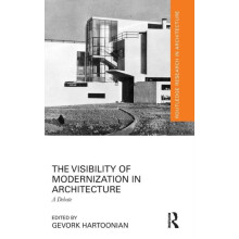 The Visibility of Modernization in Architecture A Debate Hardcover Boo