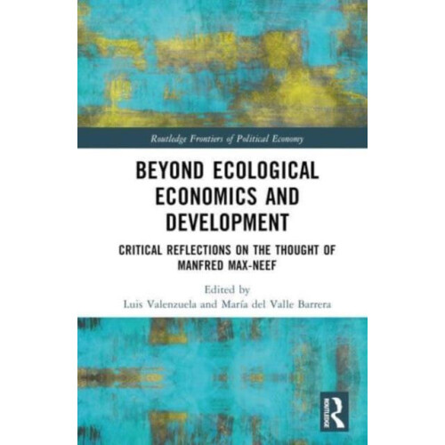 Beyond Ecological Economics and Development Critical Reflections on th
