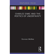Charles Simic and the Poetics of Uncertainty by Donovan McAbee Paperba