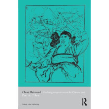 China Unbound Evolving Perspectives on the Chinese Past by Paul A. Coh