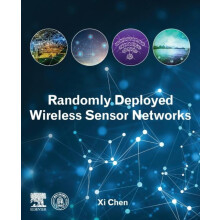 Randomly Deployed Wireless Sensor Networks by Xi Chen Paperback Book
