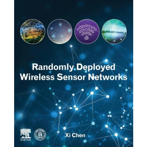Randomly Deployed Wireless Sensor Networks by Xi Chen Paperback Book