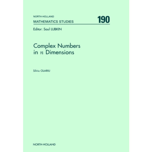 Complex Numbers in N Dimensions by Silviu Olariu Hardcover Book