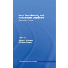 Naval Peacekeeping and Humanitarian Operations Stability from the Sea