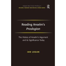 Reading Anselms Proslogion The History of Anselms Argument and its Sig