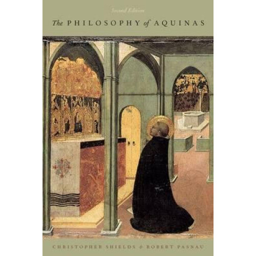 Philosophy of Aquinas by Christopher Shields Paperback Book