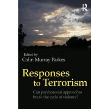 Responses to Terrorism Can psychosocial approaches break the cycle of