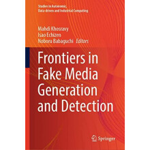 Frontiers in Fake Media Generation and Detection Hardcover Book