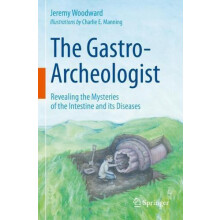 The GastroArcheologist Revealing the Mysteries of the Intestine and it