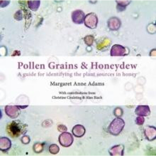 Pollen Grains Honeydew A guide for identifying the plant sources in ho
