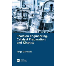 Reaction Engineering Catalyst Preparation and Kinetics by Jorge Marche
