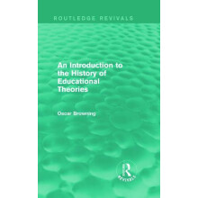 Introduction to the History of Educational Theories Routledge Revivals